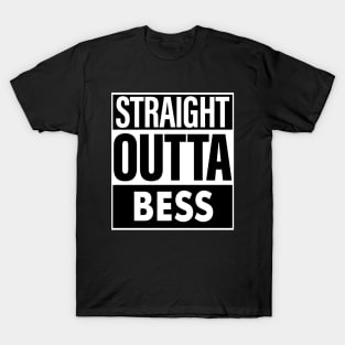 Bess Name Straight Outta Bess T-Shirt